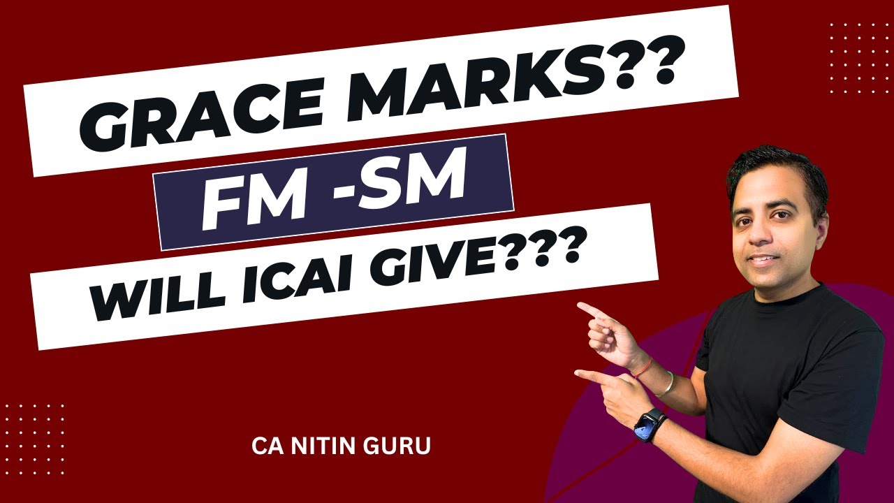 Grace Marks by ICAI???  l CA Interl Jan 2026 l FM SM Exam l CA Nitin Guru
