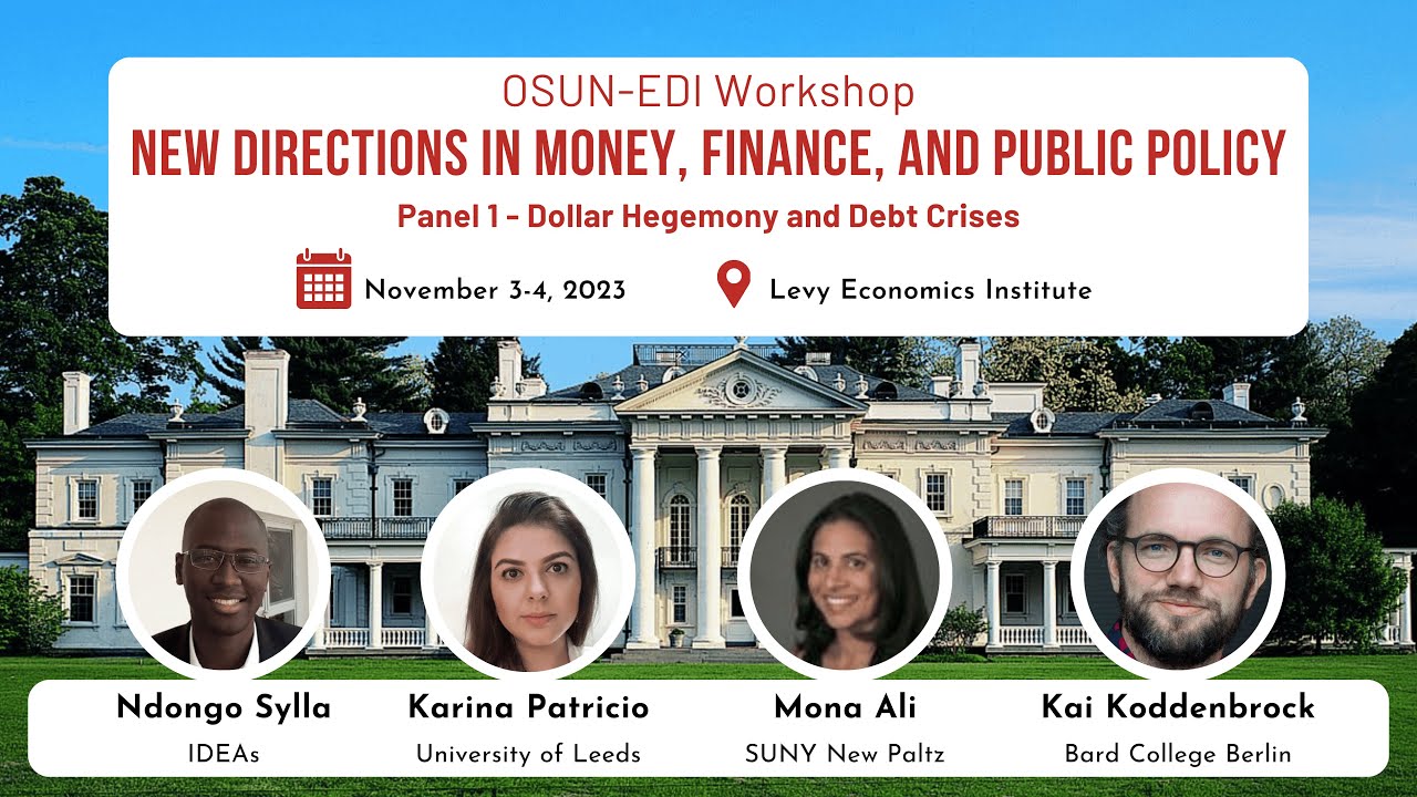 New Directions in Money, Finance, and Public Policy | Panel 1 | Dollar Hegemony and Debt Crises