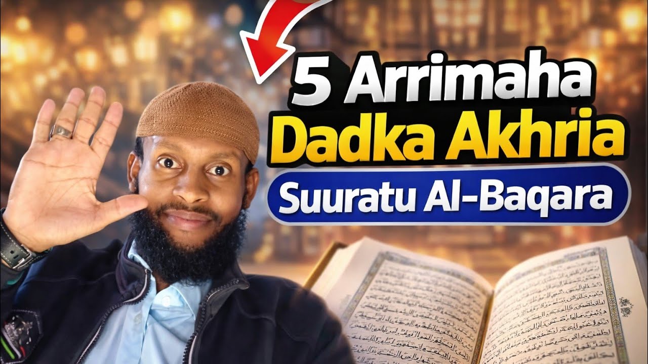 5CALAAMADOOD AAD KU ARKI DOONTO SURATU BAQARA HADII AAD QABTO  XANUUN RUUXIYA  (SURATU BAQARA)