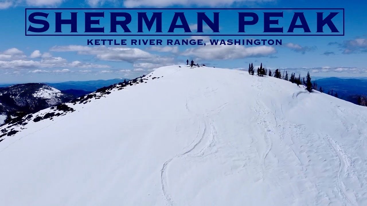SHERMAN PEAK - Kettle River Range, Washington