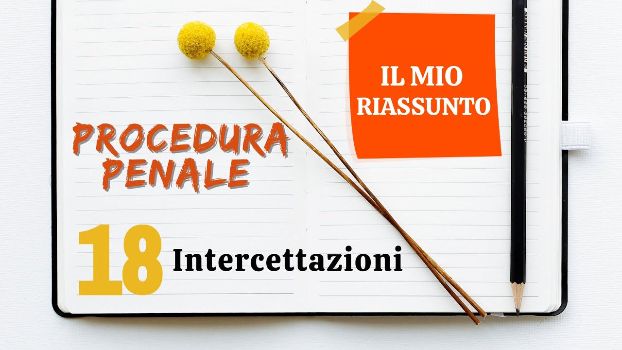 Procedura Penale - Capitolo 18: intercettazioni