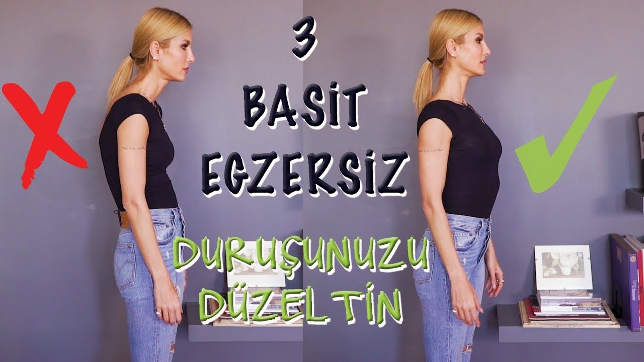 Çağla | Duruşunu Düzelt: 3 Etkili Egzersiz