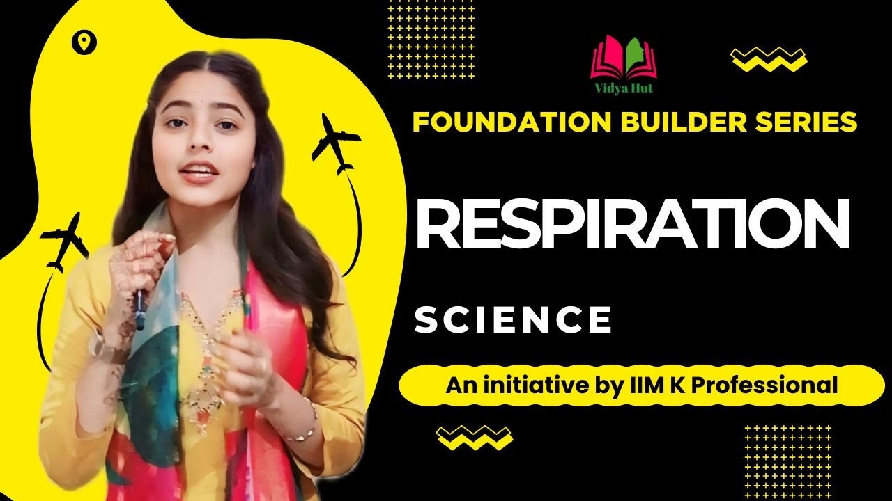 Respiration | Foundation Builder Series | Science 