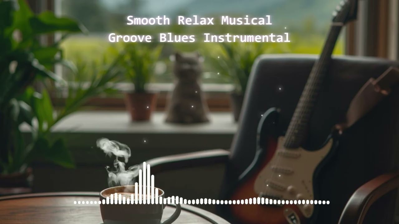 Groove Blues  - Smooth Guitar Musical - 1 Hour