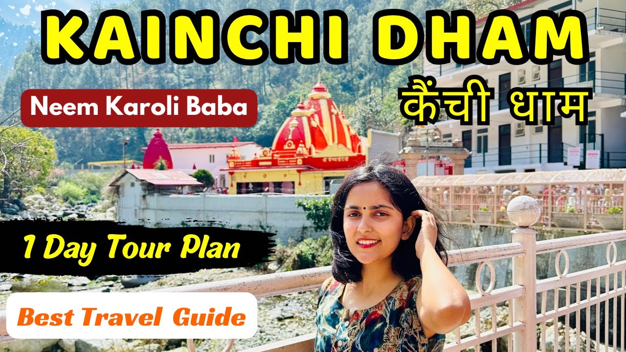Kainchi Dham |Cheapest Budget Itinerary |Neem Karoli Baba |Kainchi Dham Tour Guide |Best Travel Plan