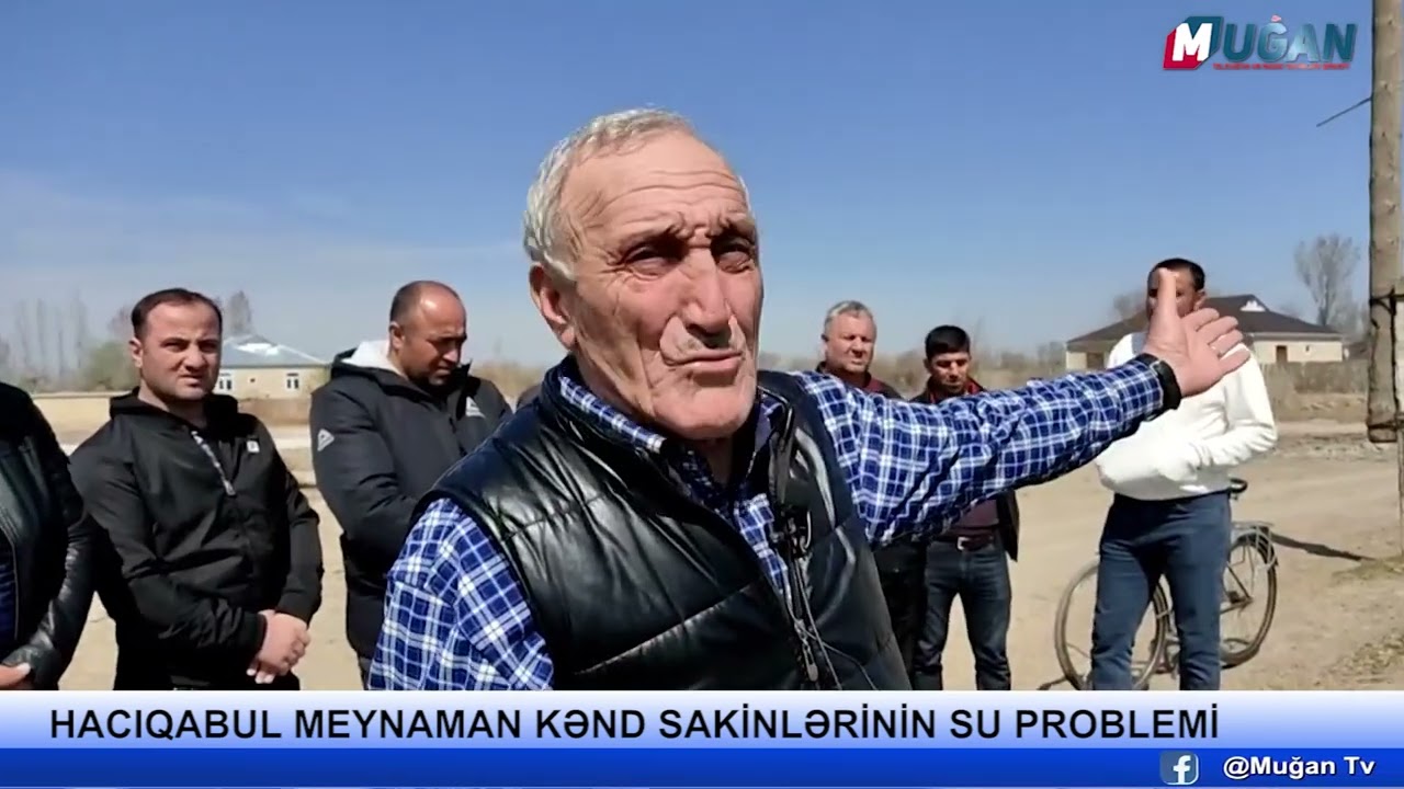 HACIQABUL MEYNAMAN KƏND SAKİNLƏRİNİN SU PROBLEMİ