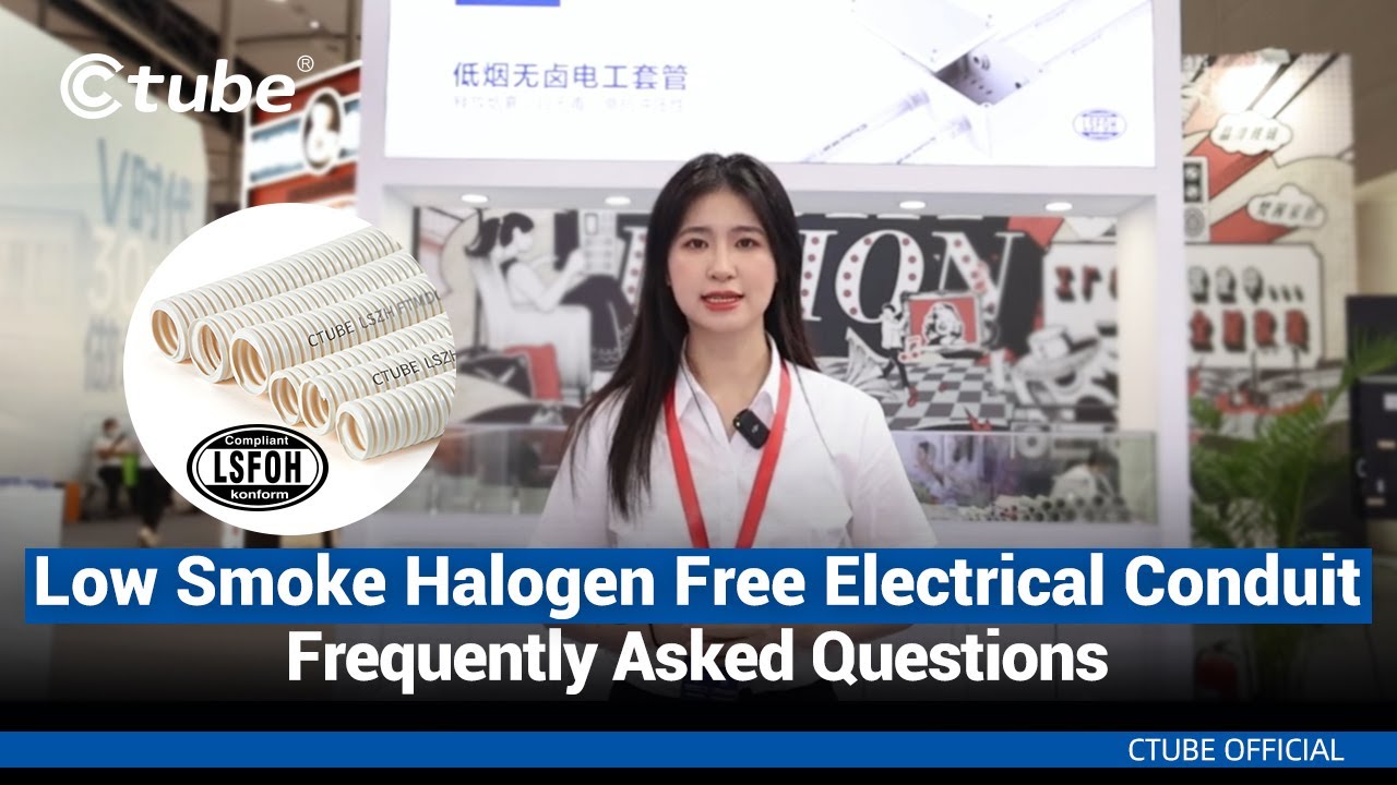 Low Smoke Halogen Free Electrical Conduit Frequently Asked Questions | Ctube