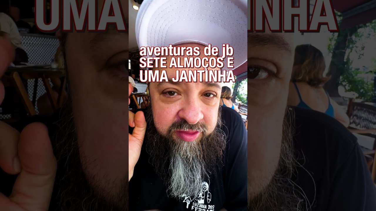 7x1 do Jota Bê  • Sete Almoços e Uma Jantinha • Feijoada do Nelito