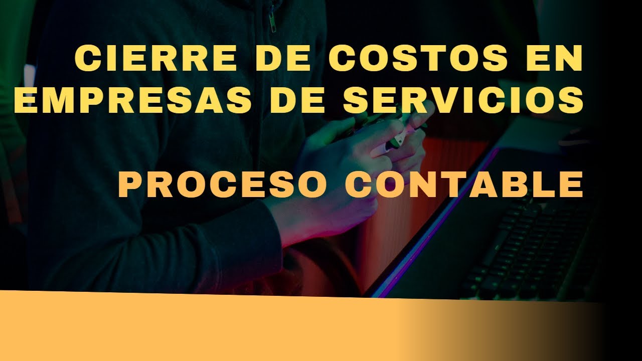 Cierre de las Cuentas de Costos en Empresas de Servicios