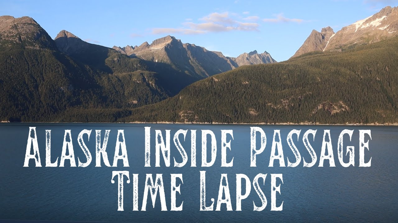 Alaska Time Lapse at Sea | relax to REAL ocean sounds | Sailing Alaska Inside Passage Cruise