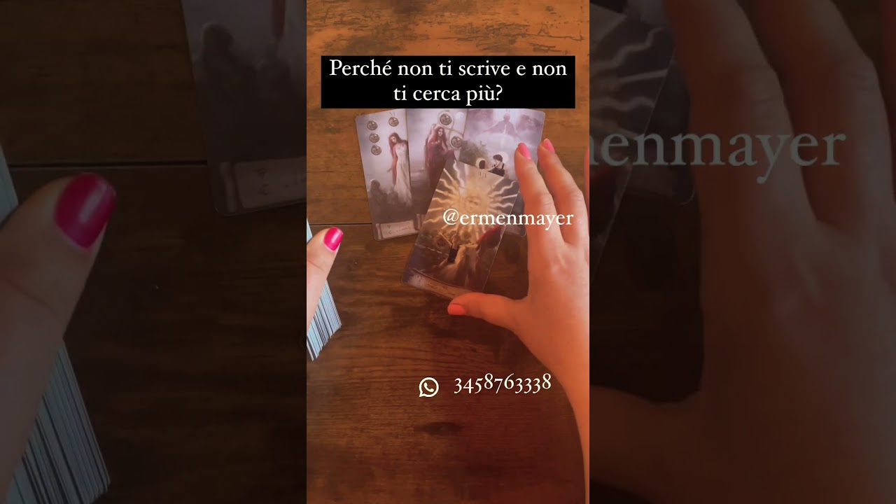 PERCH&Eacute; NON TI SCRIVE E NON TI CERCA PI&Ugrave;? #ermenmayer #tarocchi #ermenmayertarocchi #tarot