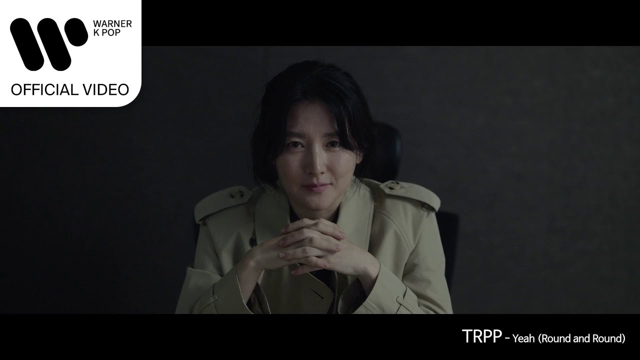 TRPP - Yeah (Round and Round) (구경이 OST) [Music Video]