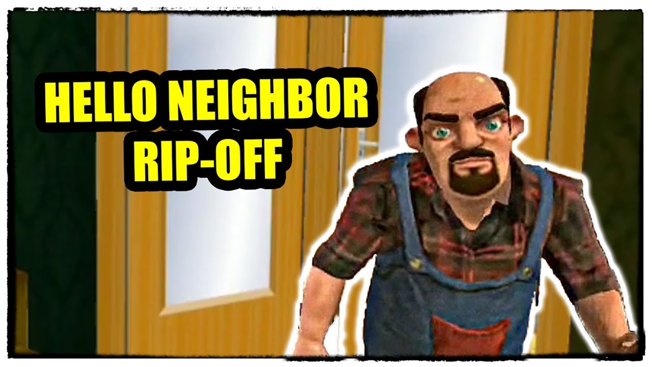 Who's your Neighbor | Hello Neighbor RIP OFF
