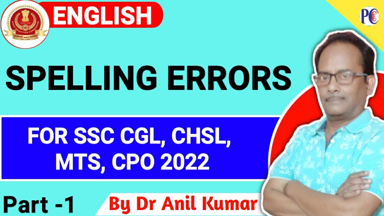 Spelling Errors for SSC CGL, CHSL, MTS, CPO 2022 |Spelling Mistakes in English /Part 1/Dr Anil Kumar