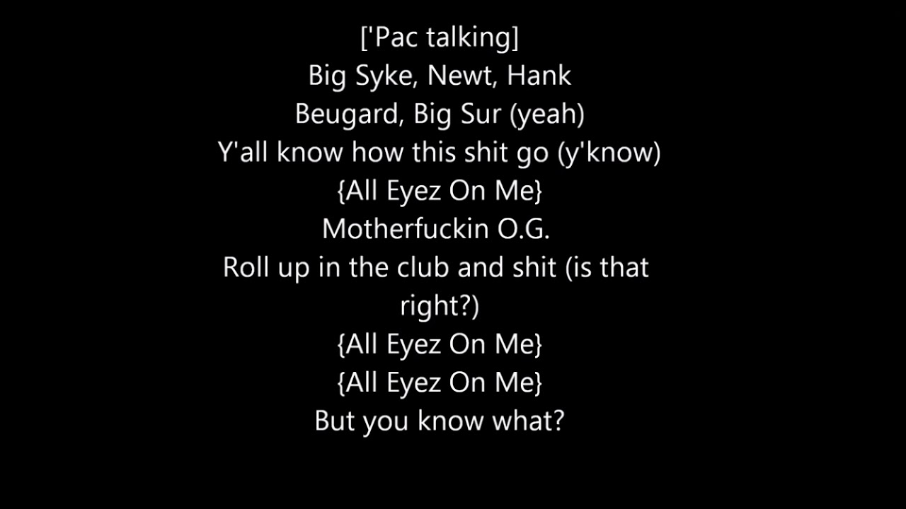 Tupac - all eyes on me Lyrics