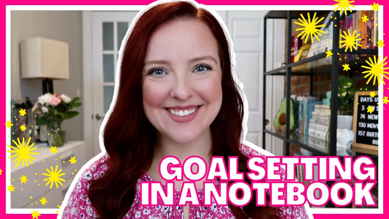 HOW TO SET GOALS USING JUST A NOTEBOOK