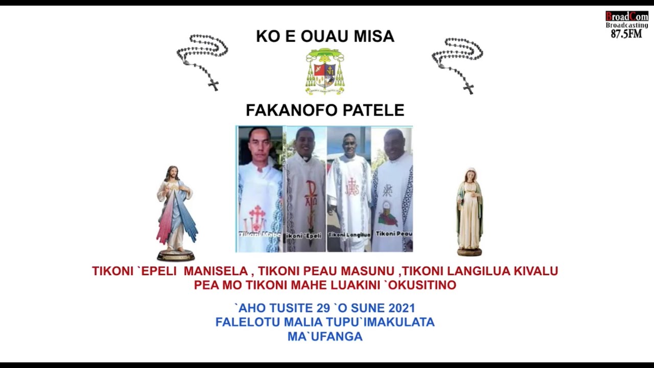 Ko e Ouau Misa Fakanofo Patele ~ Priesthood Ordination Mass ~ Diocese of Tonga & Niue
