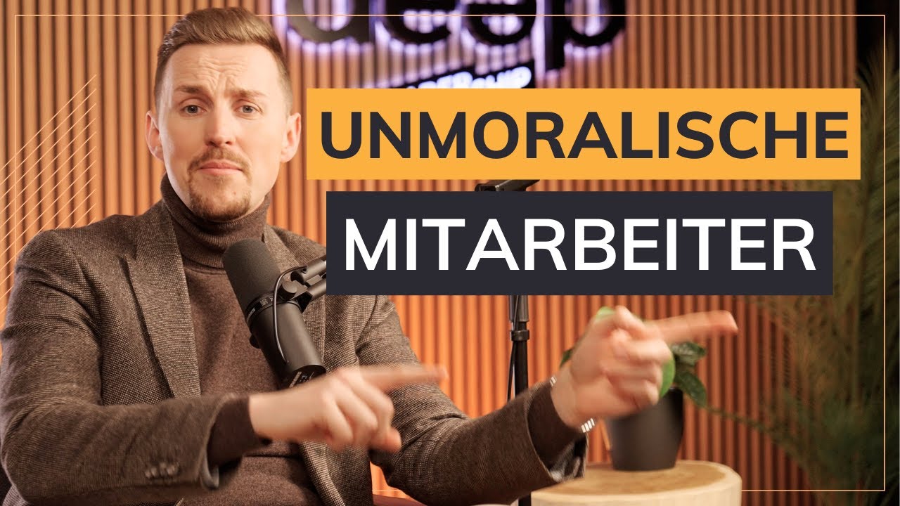 Unmoralisches Verhalten von Mitarbeitern - Was kannst du dagegen tun?
