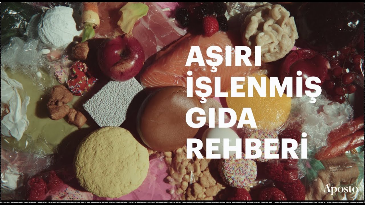 Aşırı İşlenmiş Gıda rehberi | Kuşbakışı
