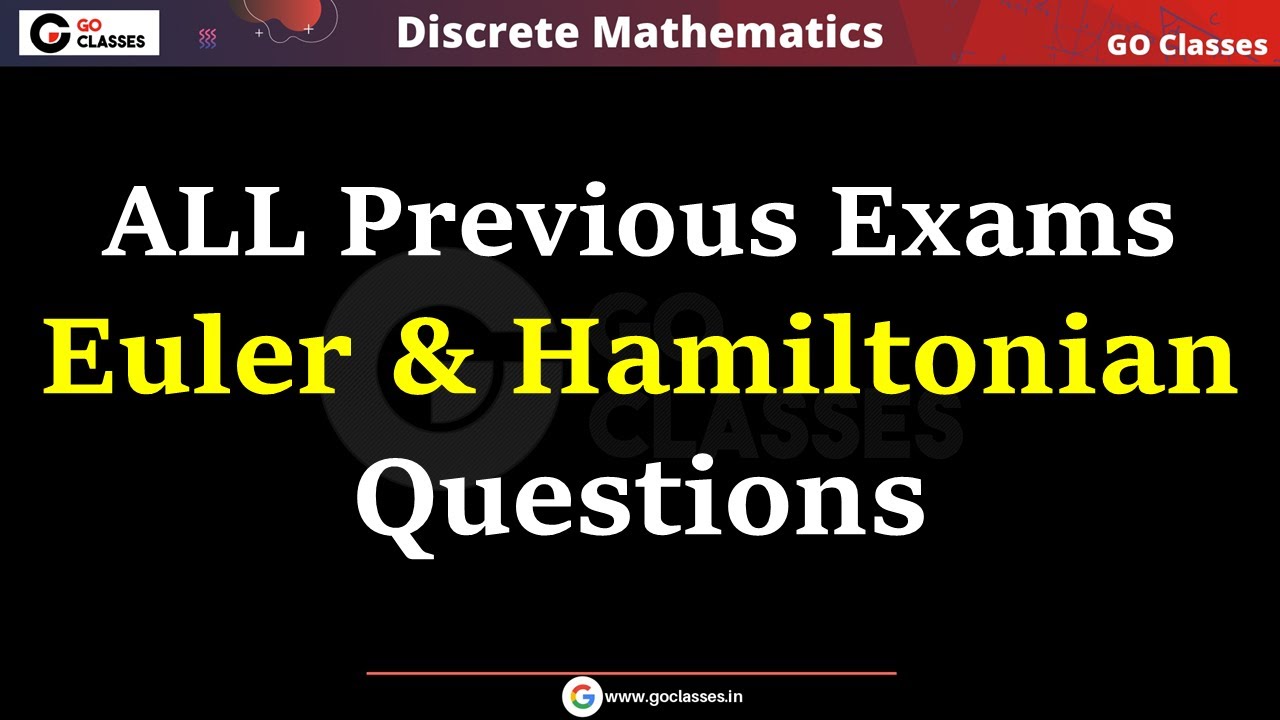 Euler & Hamiltonian Circuit - ALL Previous Exam Questions | GATE, TIFR, NET, NIELIT | with NOTES