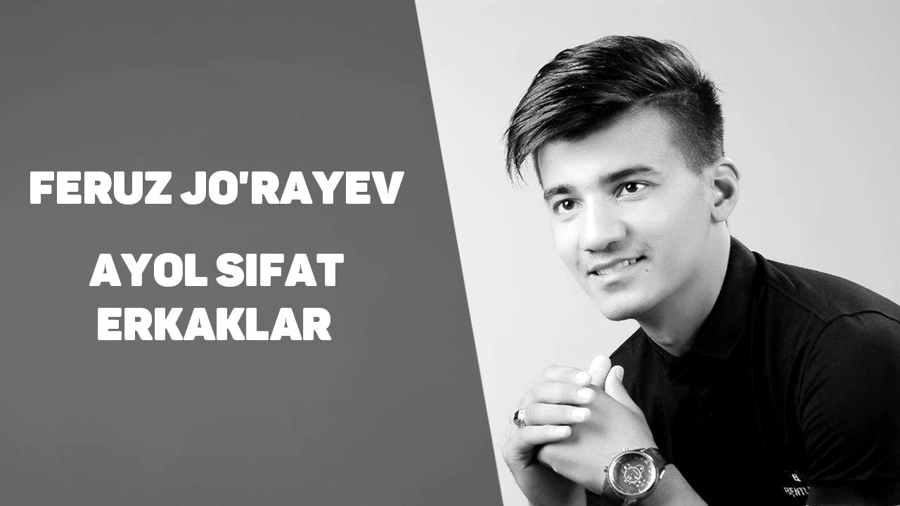 Feruz Jo'rayev - Ayol sifat erkaklar | Феруз Жўраев - Аёл сифат эркаклар (реал воқеа)