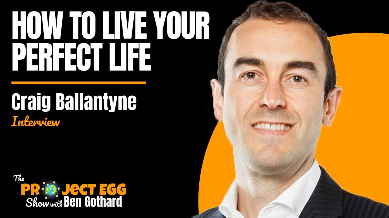 How To Live Your Perfect Life: Craig Ballantyne