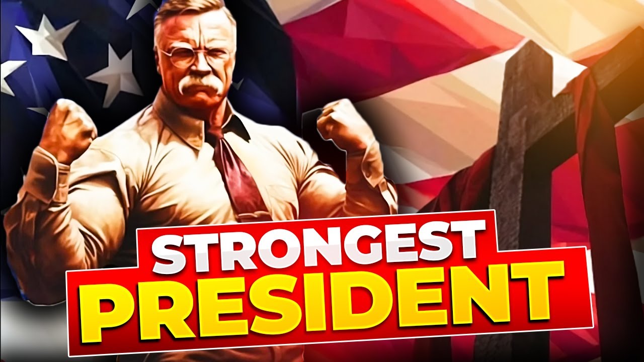 The Strongest President to Ever Live