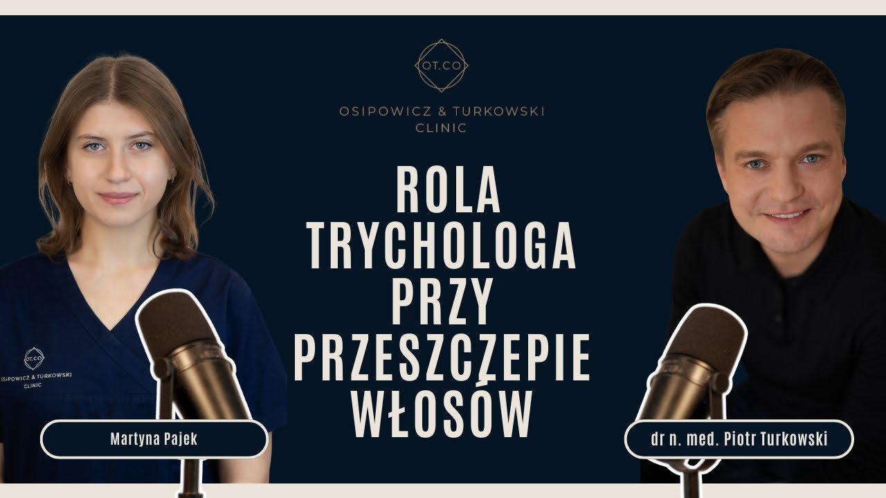 Trycholog a Przeszczep Włosów - do czego jest potrzebny ?