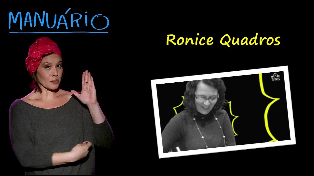 MANUÁRIO – RONICE QUADROS (TV INES / LIBRAS)