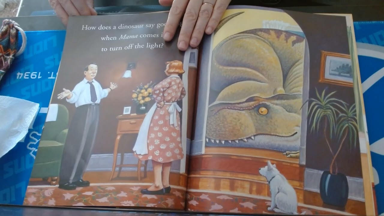 Story time with Nana.pies. How do Dinosaurs Say Good Night?