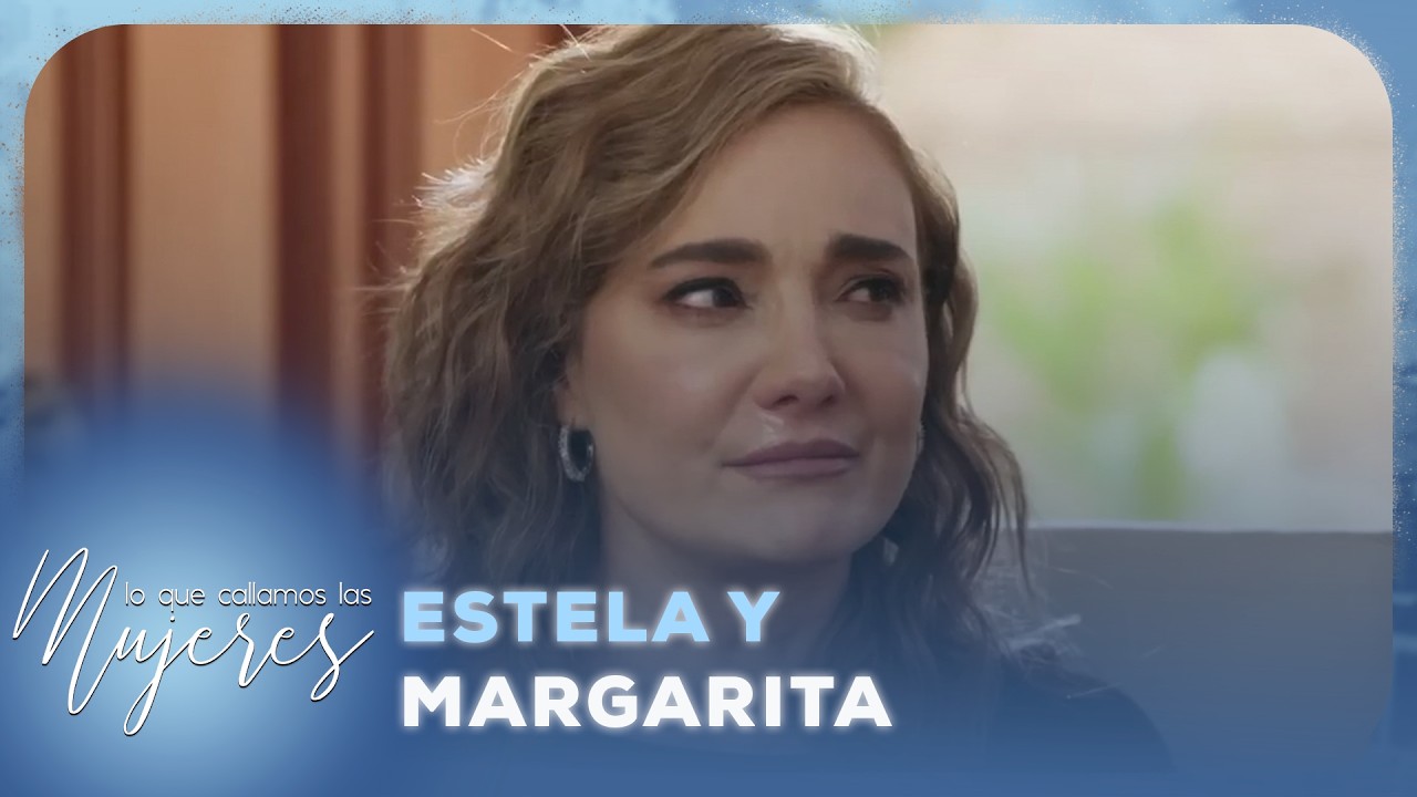 Estela y Margarita: Techo y lodo | Lo Que Callamos Las Mujeres | Nueva Temporada