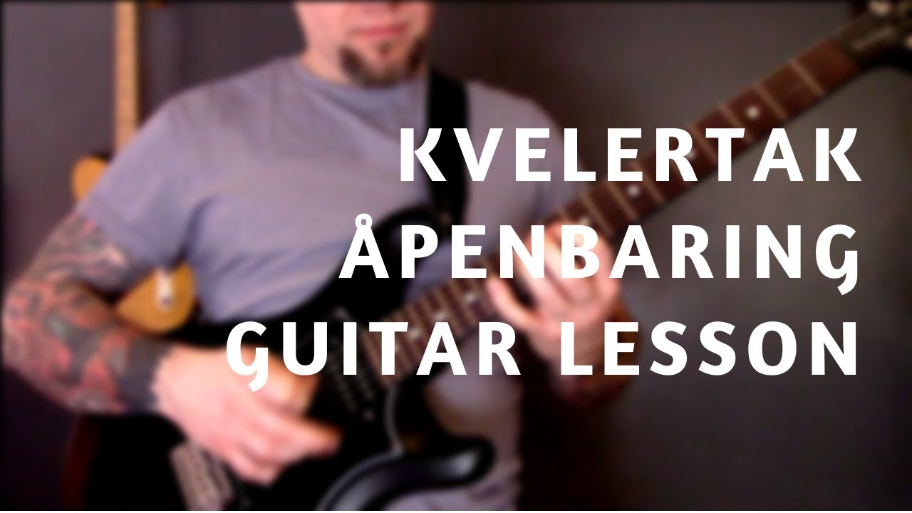 Kvelertak Åpenbaring Guitar Lesson