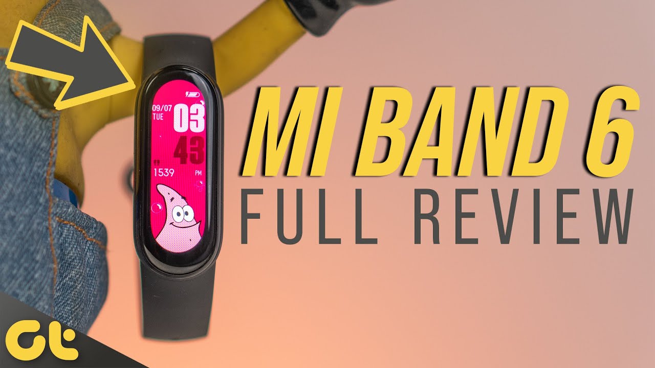 Mi Band 6 Review: Worth The Money? | GTR