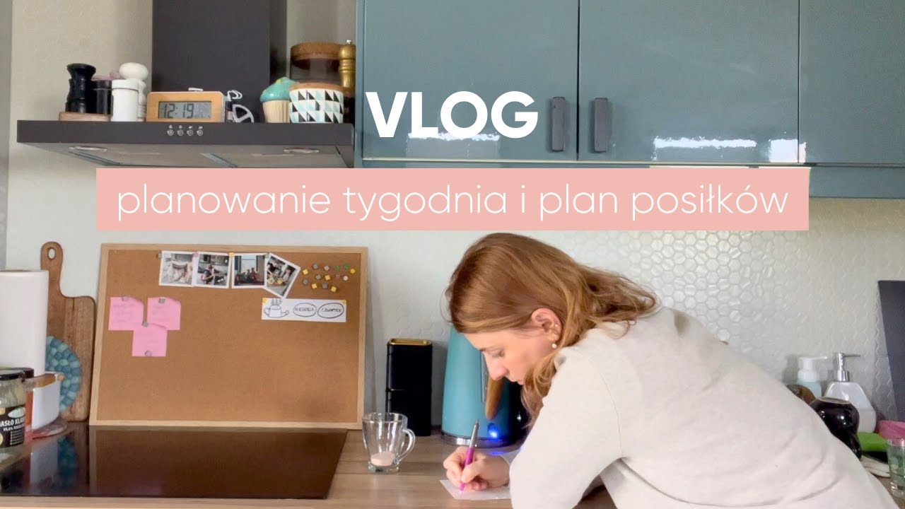 Vlog || Jak planuję tydzień + zakupy + plan posiłków