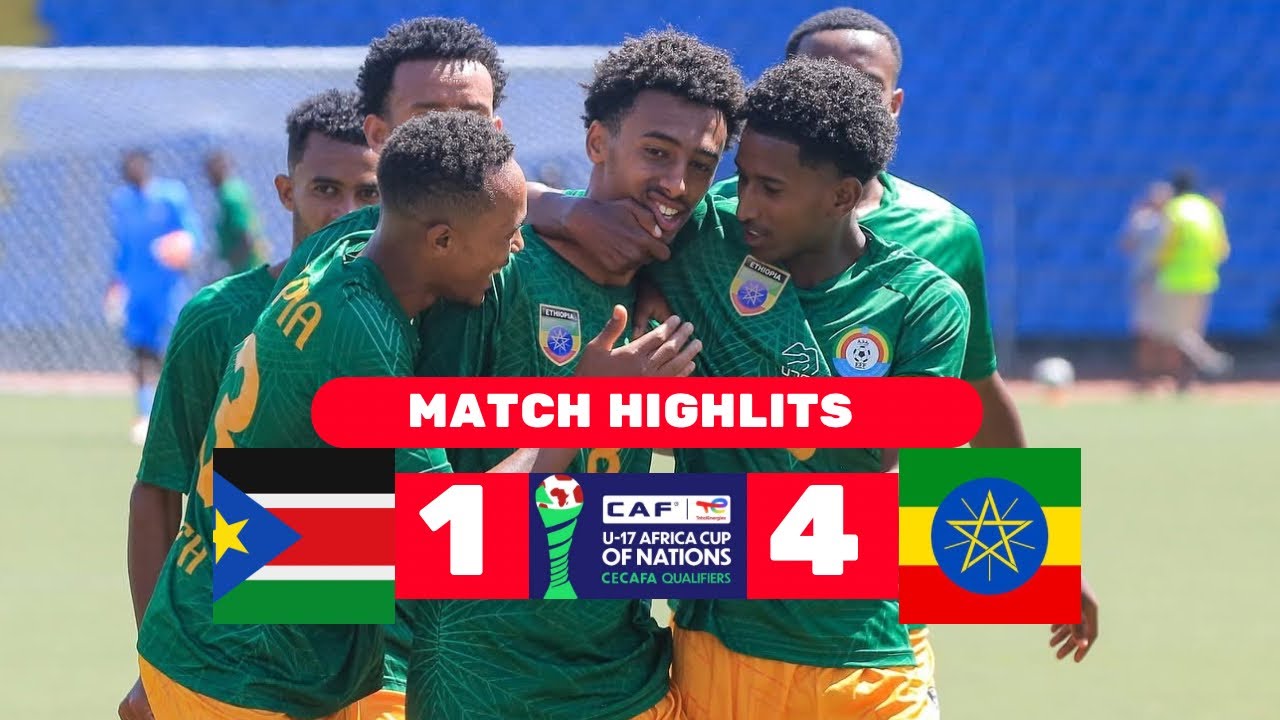 HIGHLIGHTS | SOUTH SUDAN 1-4 ETHIOPIA | U17 AFCON QUALIFIER | MR.DEE AFRICA