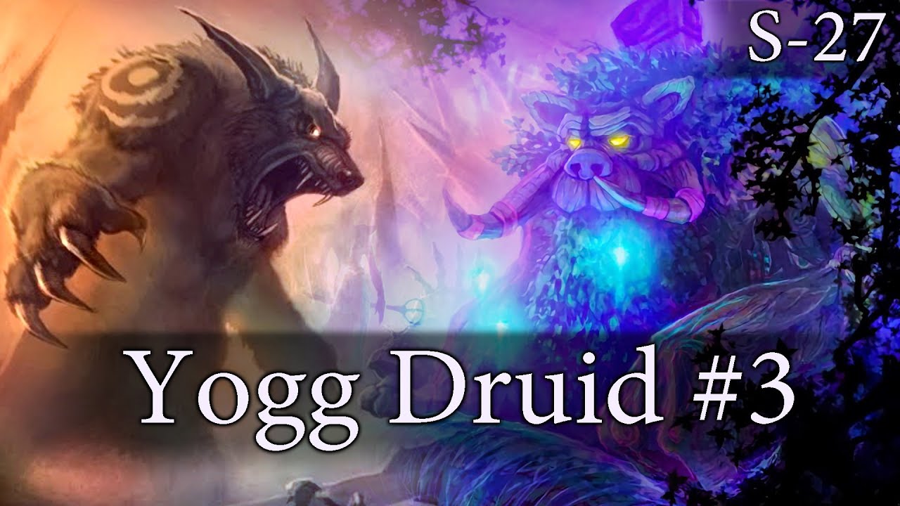 Hearthstone Yogg Druid S27 #3: Aggro Trifecta Meta