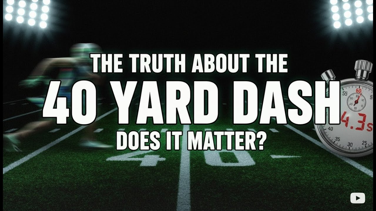 Does the 40 Yard Dash Matter?