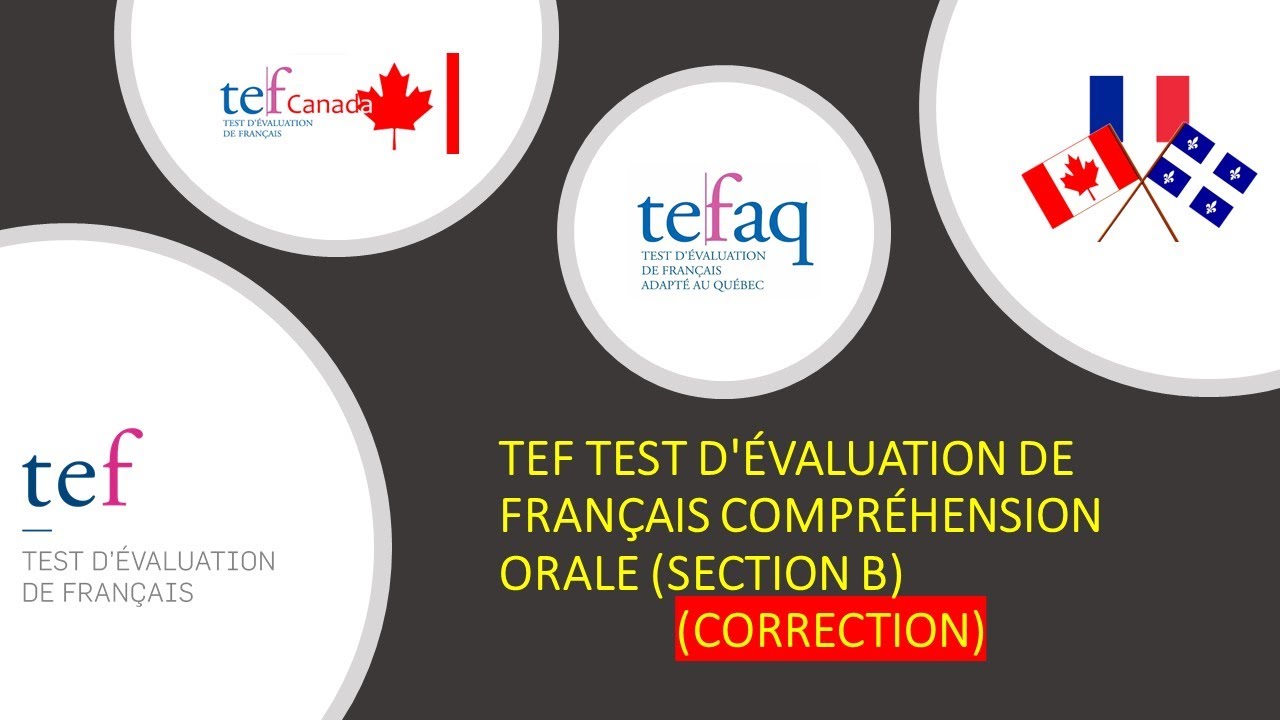(Correction)TEFAQ/TEFCanada/TEF: Compréhension Orale Examen Section B, (Listening Section B Answer).