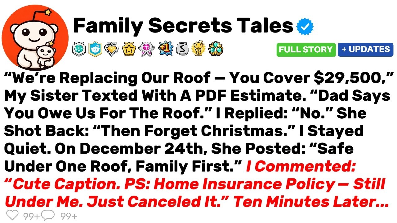 “We’re Replacing Our Roof — You Cover $29,500,” My Sister Texted With A PDF Estimate. “Dad Says You