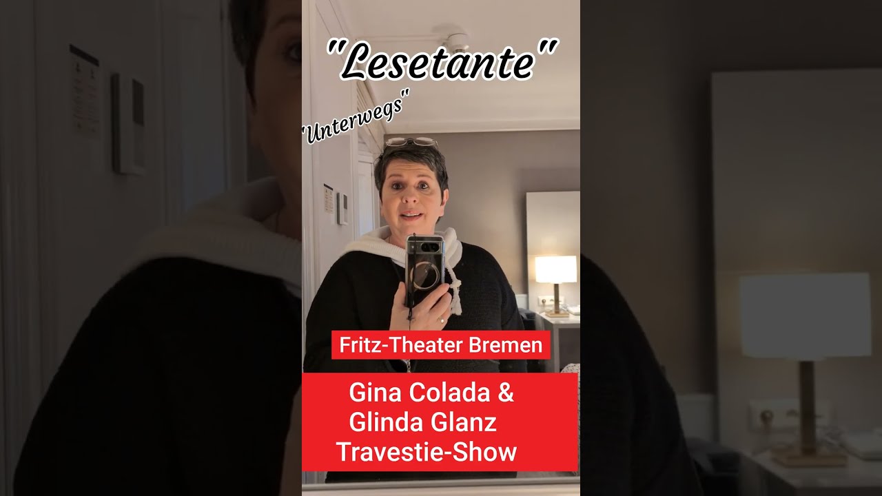 Lesetante unterwegs...in Bremen mit Glinda Glanz & Gina Colada