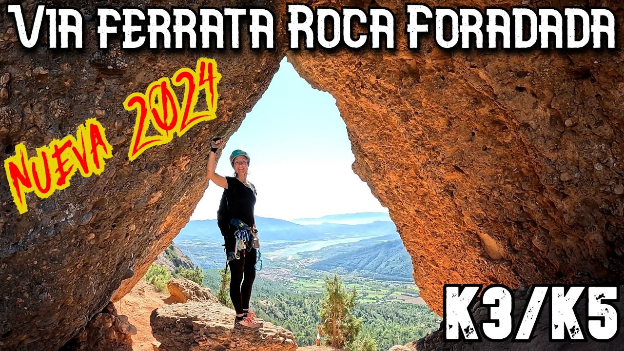 🧗Via ferrata Roca foradada (k3/k5) (Nueva 2025)🆕😍Explicada paso a paso🔝