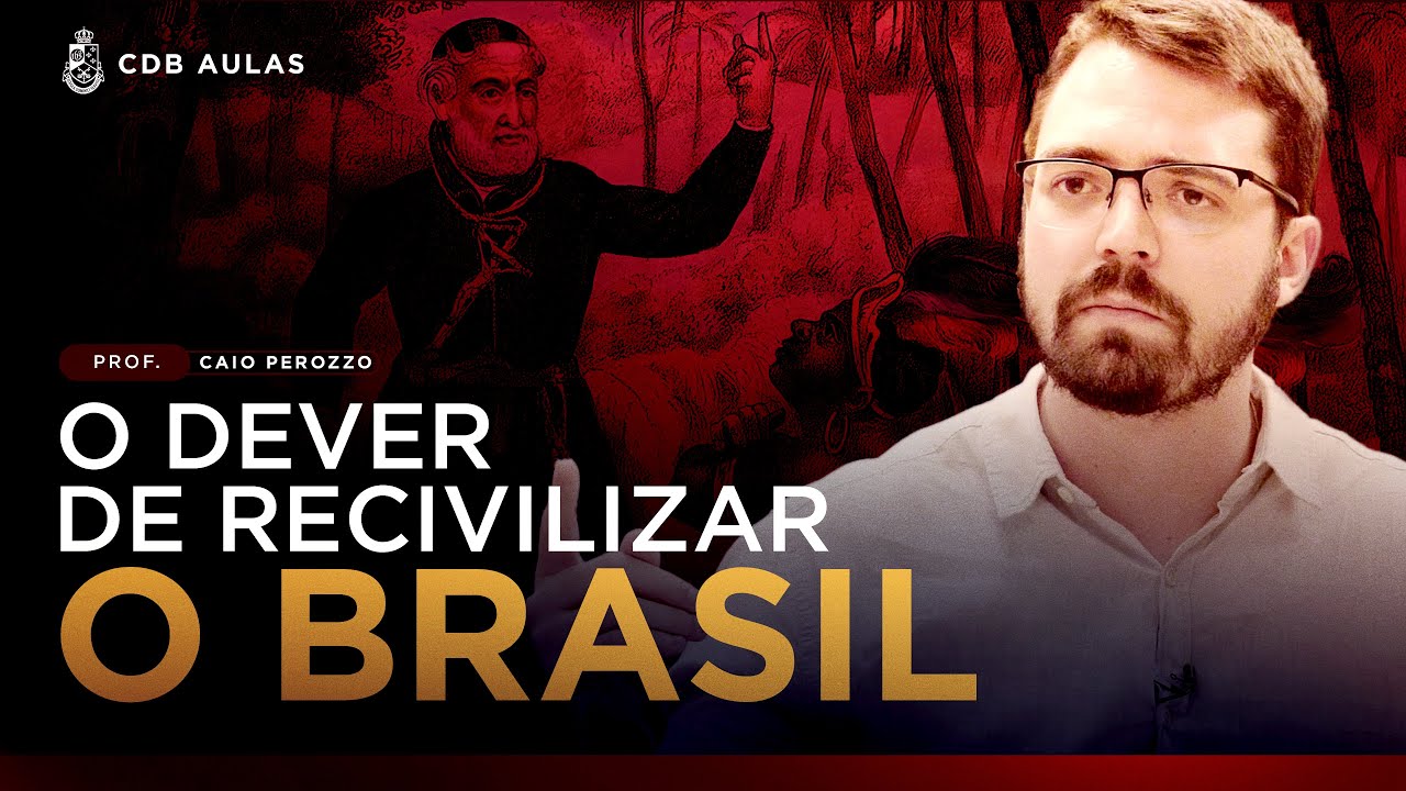 Como Civilizar o Brasil segundo Pe. Antônio Vieira - Prof. Caio Perozzo