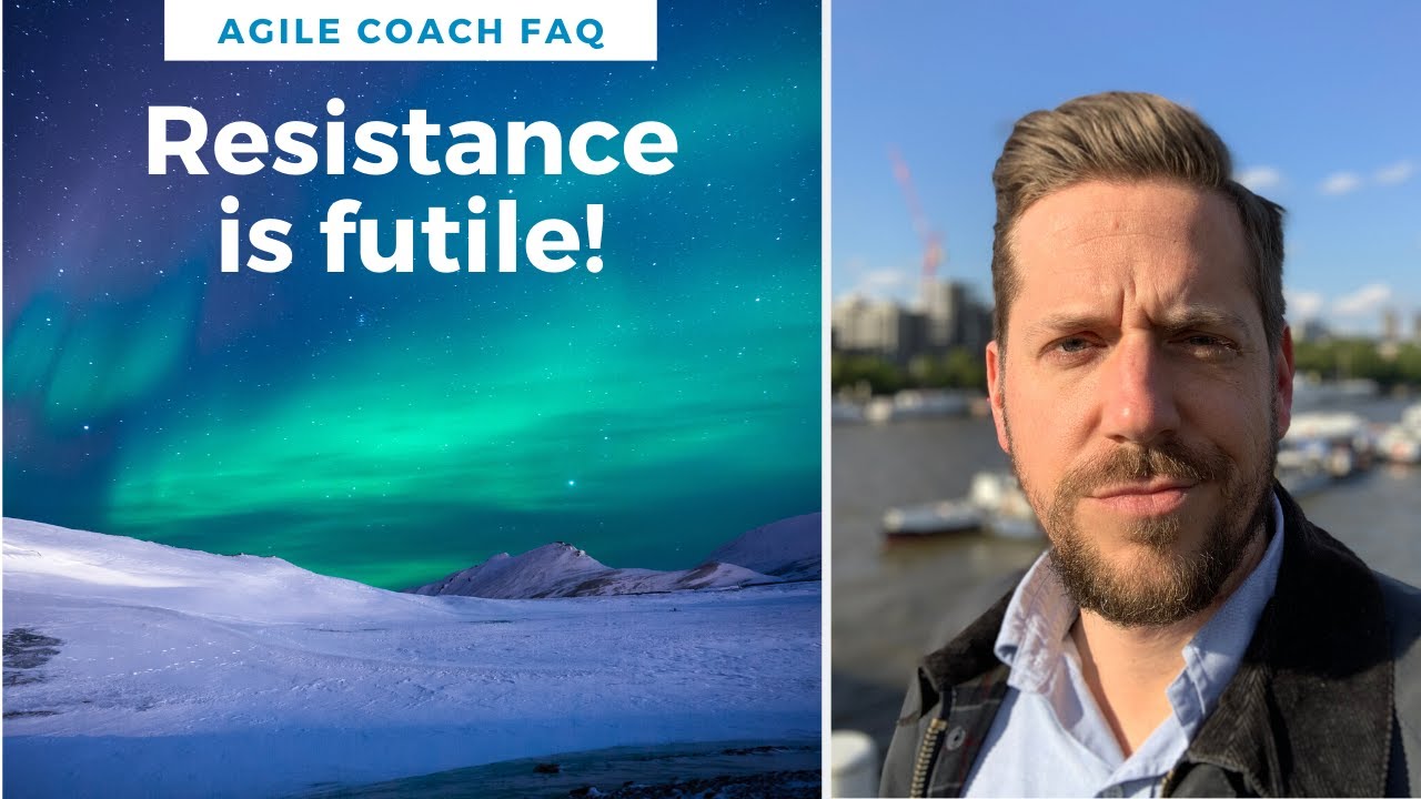 How to avoid resistance? - Agile Coach FAQ