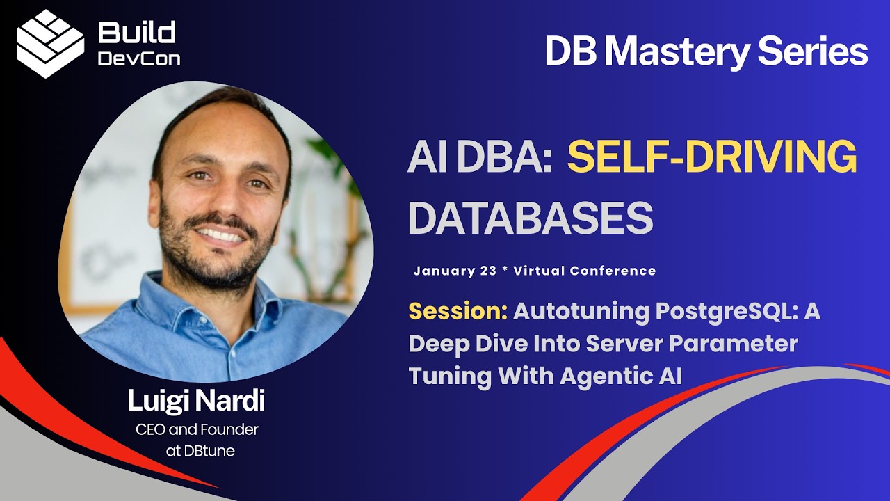 Autotuning PostgreSQL: A Deep Dive Into Server Parameter Tuning With Agentic AI - Luigi Nardi