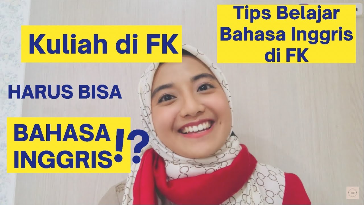 Masuk FK Harus Jago Bahasa Inggris??! + Tips Penting Belajar Bahasa Inggris di FK! | Kedokteran