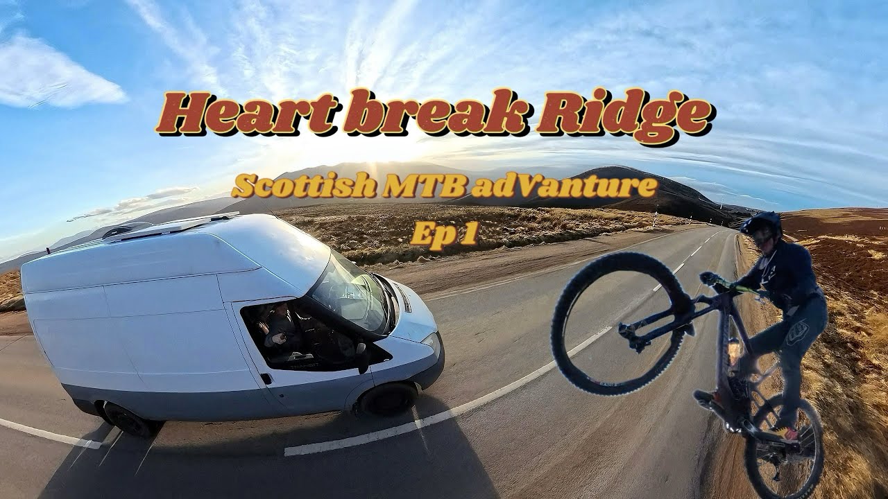 Heartrbreak Ridge | EP.01 Scottish MTB Adventures