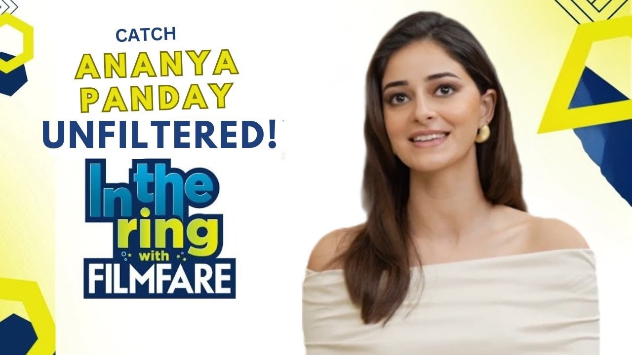 Ананья Пандей о значимых ролях, Шахрукх Кхане и многом другом | In The Ring With Filmfare | Эпизо...