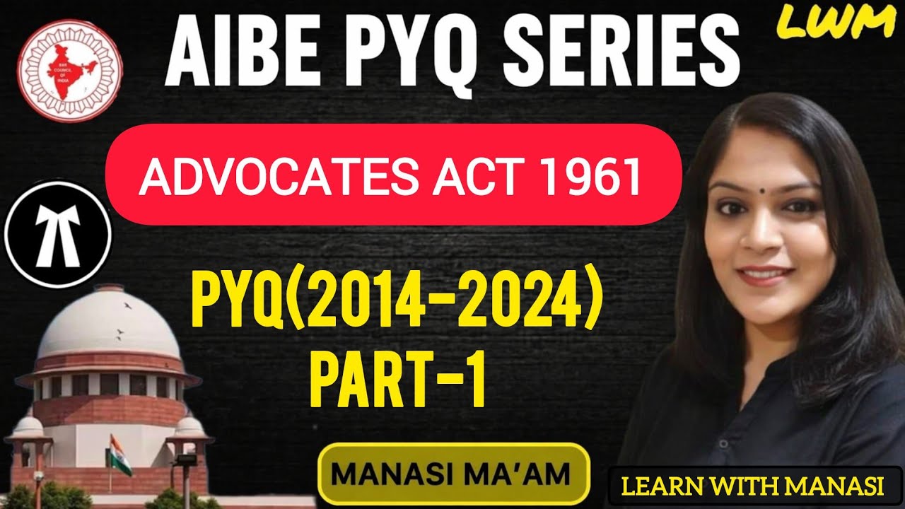 AIBE Exam Preparation |  Advocates Act PYQs | All India Bar Examination 2025 | Manasi Ma'am #1