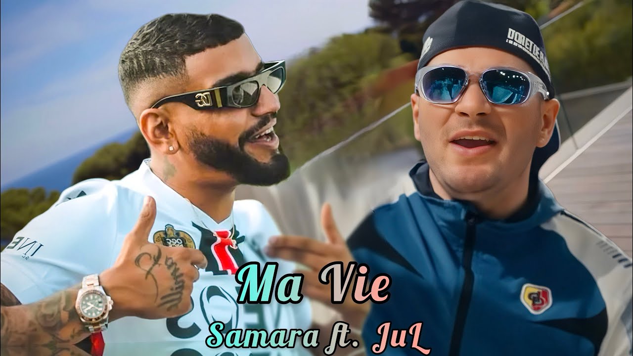 Samara ft. JuL - Ma Vie (Official Music Remix)