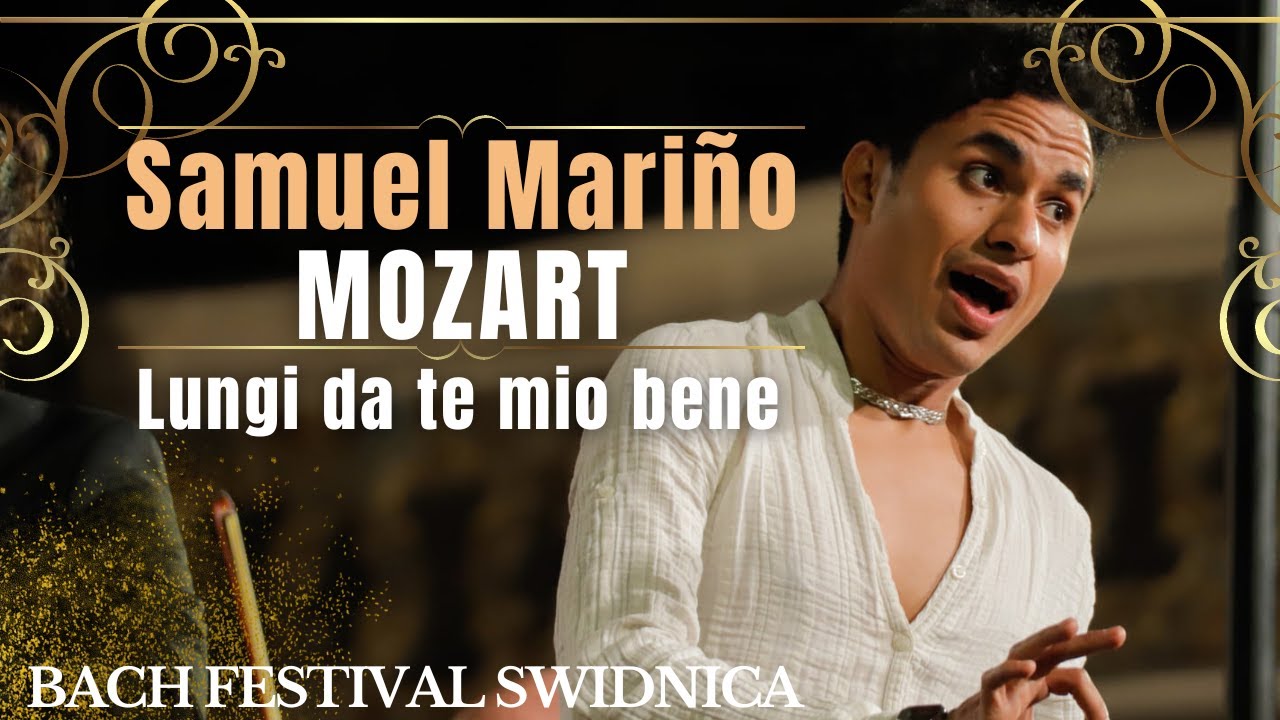 Mozart : lungi da te mio bene I Samuel Mariño I Bach Festival Świdnica 2021